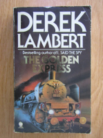 Anticariat: Derek Lambert - The Golden Express