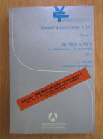 J. F. Gazin - Manuel d'applications C.I.L., volumul 3. Filtres actifs