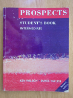 Anticariat: Ken Wilson - Prospects. Student's Book. Intermediate