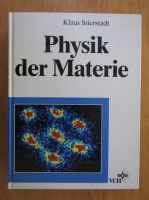 Klaus Stierstadt - Physik der Materie