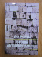 Leon Poliakov - Istoria antisemitismului (volumul 1)