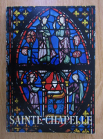 Louis Grodecki - Sainte-Chapelle