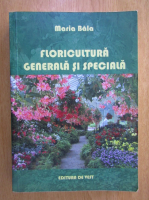 Maria Bala - Floricultura generala si speciala