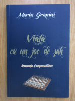 Maria Grapini - Viata ca un joc de sah
