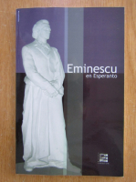 Mihai Eminescu - Poeziajoj. Eminescu en Esperanto (editie bilingva)