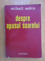 Mihail Sabin - Despre apusul soarelui