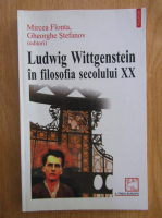 Mircea Flonta, Gheorghe Stefanov - Ludwig Wittgenstein in filosofia secolului XX