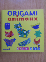 Anticariat: Origami animaux. Detacher et plier