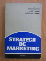 Petre Malcomete - Strategii de marketing
