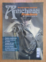 Revista pentru pasionati. Antichitati Romania, anul VI, nr. 4-5, iulie-octombrie 2009