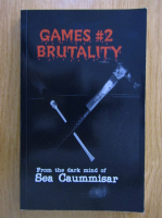 Anticariat: Sea Caummisar - Games, volumul 2. Brutality