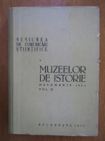 Sesiunea de comunicari a muzeelor de istorie 1964 (volumul 2)