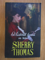 Sherry Thomas - Misterul femeii in rosu