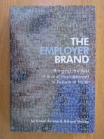 Simon Barrow, Richard Mosley - The Employer Brand. Bringing the Best of Brand Management to People at Work