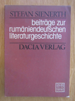 Stefan Sienerth - Beitrage zur rumaniendeutschen Literaturgeschichte