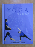 Anticariat: Suzanne Pattinson - Yoga for Today