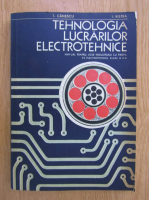 T. Canescu - Tehnologia lucrarilor electrotehnice