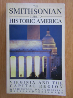 The Smithsonian Guide to Historic America. Virginia and the Capital Region