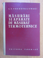 V. P. Preobrajenski - Masurari si aparate de masurat termotehnice