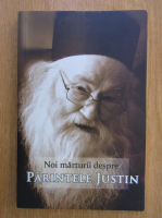 Anticariat: Vlad Herman - Noi marturii despre Parintele Justin