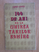 100 de ani de la Unirea Tarilor Romane
