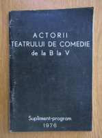 Actorii teatrului de comedie de la B la V