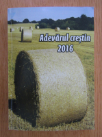 Adevarul crestin 2016