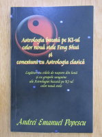 Andrei Emanuel Popescu - Astrologia bazata pe KI-ul celor noua stele Feng Shui 