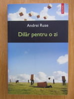 Andrei Ruse - Dilar pentru o zi