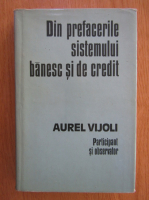 Aurel Vijoli - Din prefacerile sistemului banesc si de credit