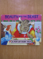 Beauty and the Beast. A Pop-Up Fairy Tale
