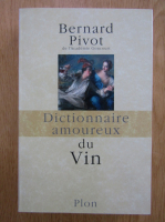 Bernard Pivot - Dictionnaire amoureux du Vin