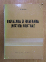 Anticariat: C. Barbulescu - Organizarea si planificarea unitatilor industriale