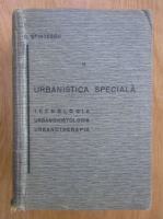Cincinat I. Sfintescu - Urbanistica speciala (volumul 2)