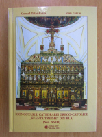 Cornel Tatai-Balta - Iconostasul catedralei greco-catolice Sfanta Treime din Blaj