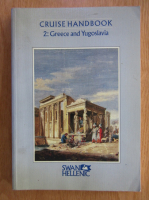 Cruise Handbook, volumul 2. Greece and Yugoslavia