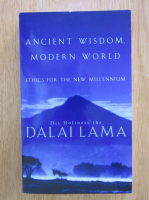 Dalai Lama - Ancient Wisdom, Modern World. Ethics for the New Millennium