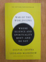 Deepak Chopra - War of the Worldviews. Where Science and Spirituality Meet and Do Not