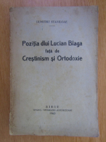 Dumitru Staniloae - Pozitia dlui Lucian Blaga fata de Crestinism si Ortodoxie