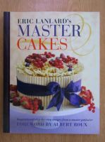 Eric Lanlard - Master Cakes