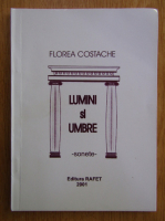 Florea Costache - Lumini si umbre 