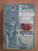 Florea Firan - Destinul unei reviste Ramuri, 1905-1947