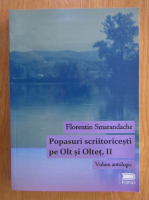 Florentin Smarandache - Popasuri scriitoricesti pe Olt si Oltet (volumul 2)