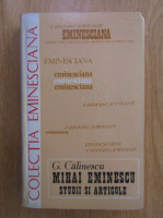 Anticariat: G. Calinescu - Mihai Eminescu. Studii si articole 