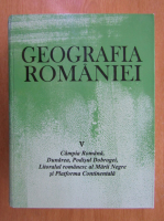 Geografia Romaniei (volumul 5)