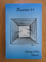 Anticariat: George Albut - Rezerva 21