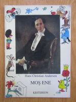Anticariat: Hans Christian Andersen - Mos Ene