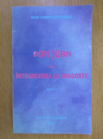 Anticariat: Ioan Constantinescu - Don Juan sau Intoarcerea la dragoste