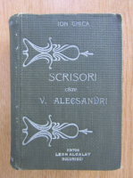 Ion Ghica - Scrisori catre V. Alecsandri (4 volume colegate)