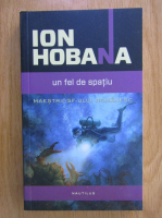 Anticariat: Ion Hobana - Un fel de spatiu